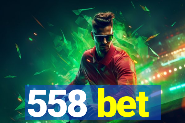 558 bet